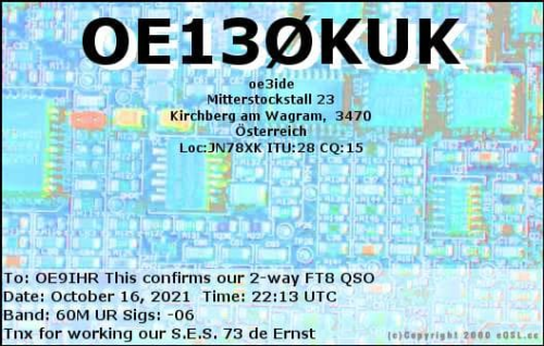 Callsign=OE130KUK VisitorCallsign=OE9IHR QSODate=2021-10-16 22 13 00 0 Band=60M Mode=FT8