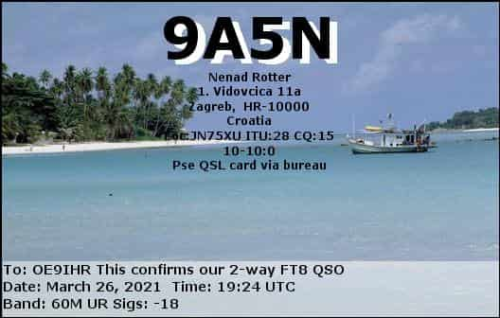 Callsign=9A5N VisitorCallsign=OE9IHR QSODate=2021-03-26 19 24 00 0 Band=60M Mode=FT8