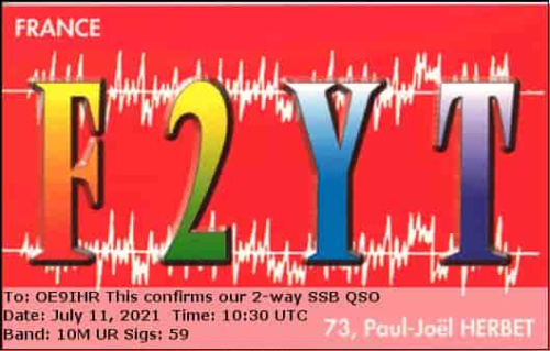 Callsign=f2yt VisitorCallsign=OE9IHR QSODate=2021-07-11 10 30 00 0 Band=10M Mode=SSB