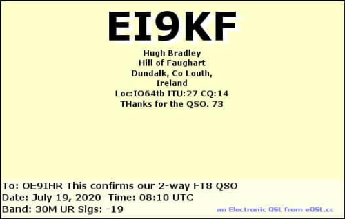 Callsign=EI9KF VisitorCallsign=OE9IHR QSODate=2020-07-19 08 10 00 0 Band=30M Mode=FT8