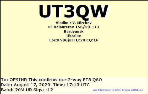 Callsign=UT3QW VisitorCallsign=OE9IHR QSODate=2020-08-17 17 13 00 0 Band=20M Mode=FT8